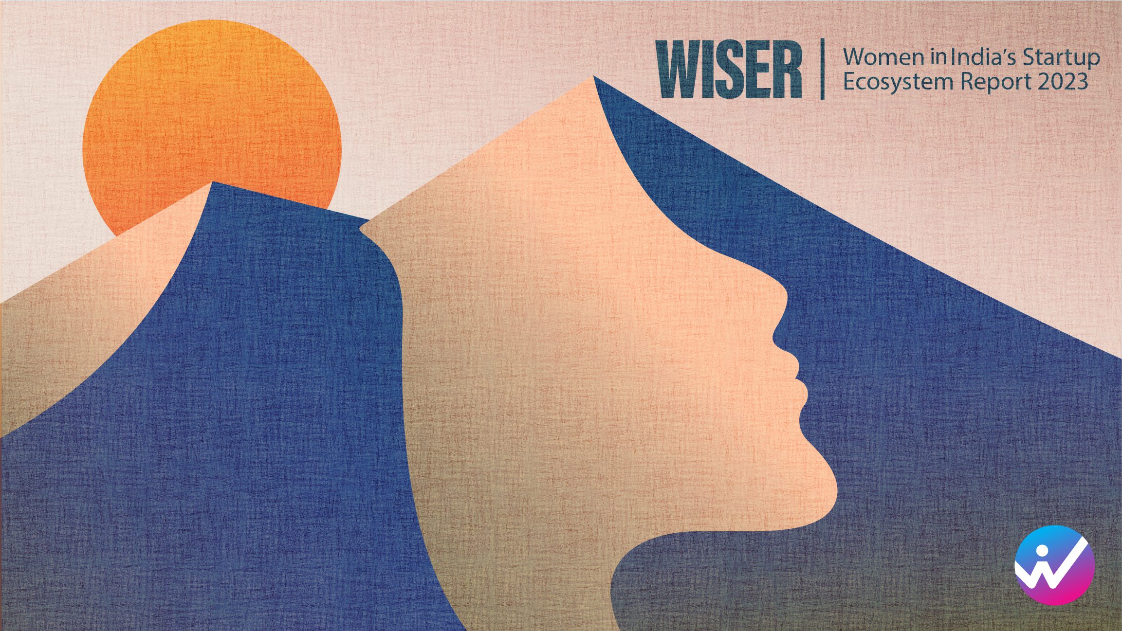 WISER 2023 — Women In India's Startup Ecosystem Report